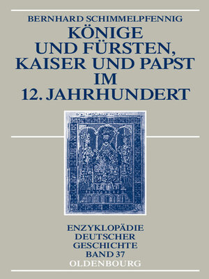 cover image of Könige und Fürsten, Kaiser und Papst im 12. Jahrhundert